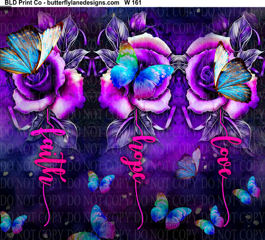 W161  Love Hope Faith-Purple roses and butterflies:   Tumbler wrap