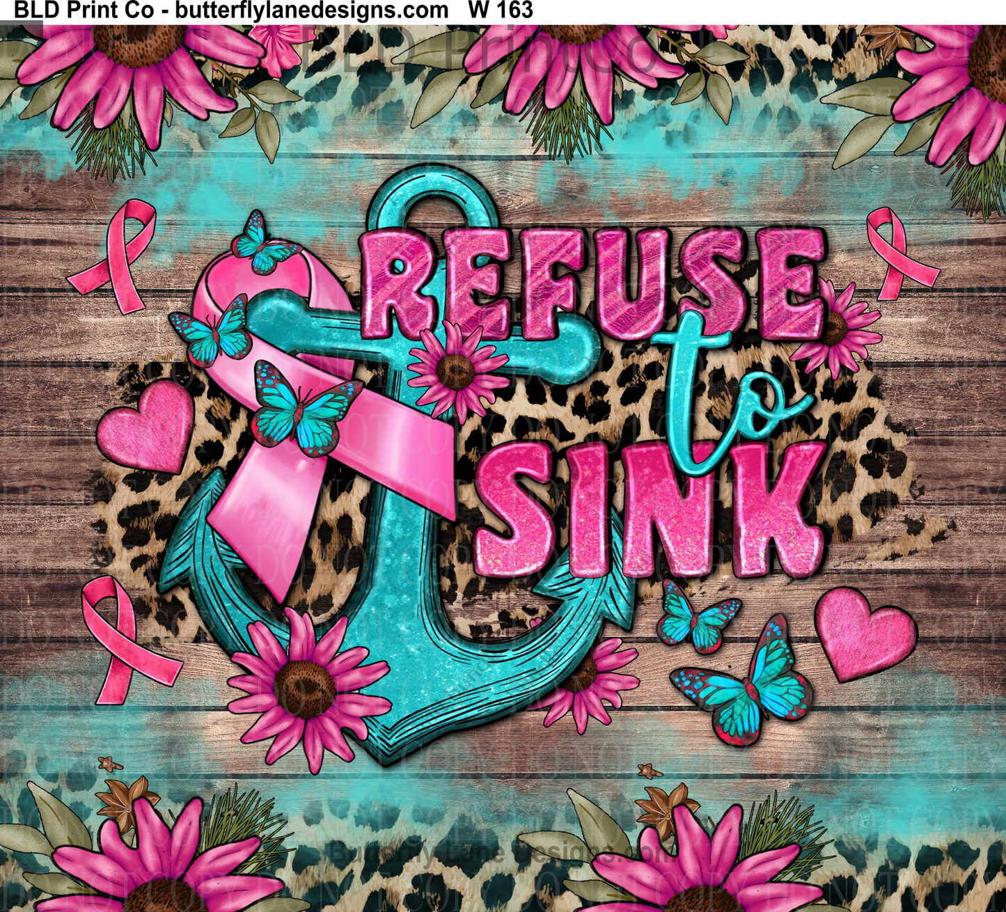 W163  - Refuse to sink- Pink Ribbon:   Tumbler wrap