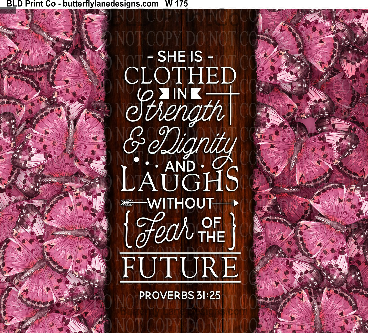 W175 She is clothed in strength and dignity- Proverbs 31-25:   Tumbler wrap