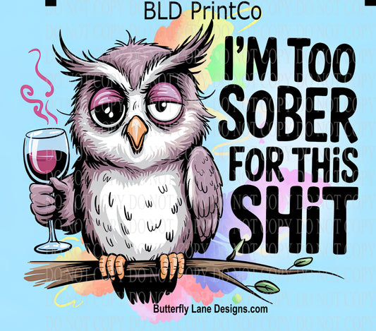 W721 I'm too sober for this shit