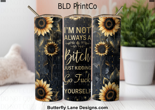 Not Always a Bitch Sunflower Wrap  | W959