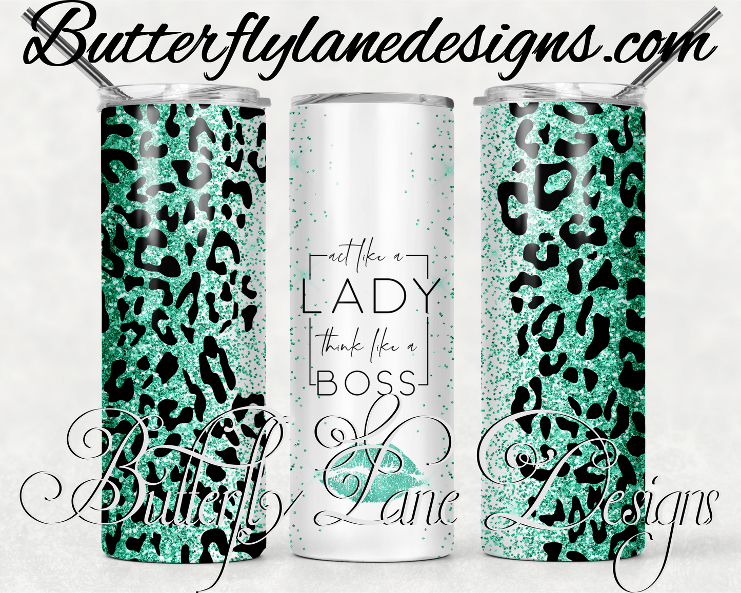 Act like a lady- think like a boss-teal glitter leopard print- print- 154-WM  :: White Cast Tumbler wrap