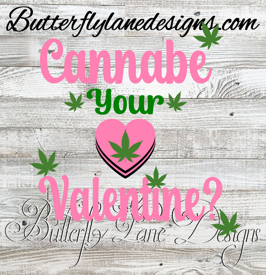 420-Cannabe Your Valentine- PNG-Digital-