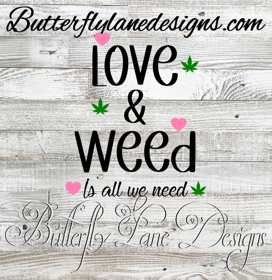 Love & Weed is all we need-2- PNG-Digital-