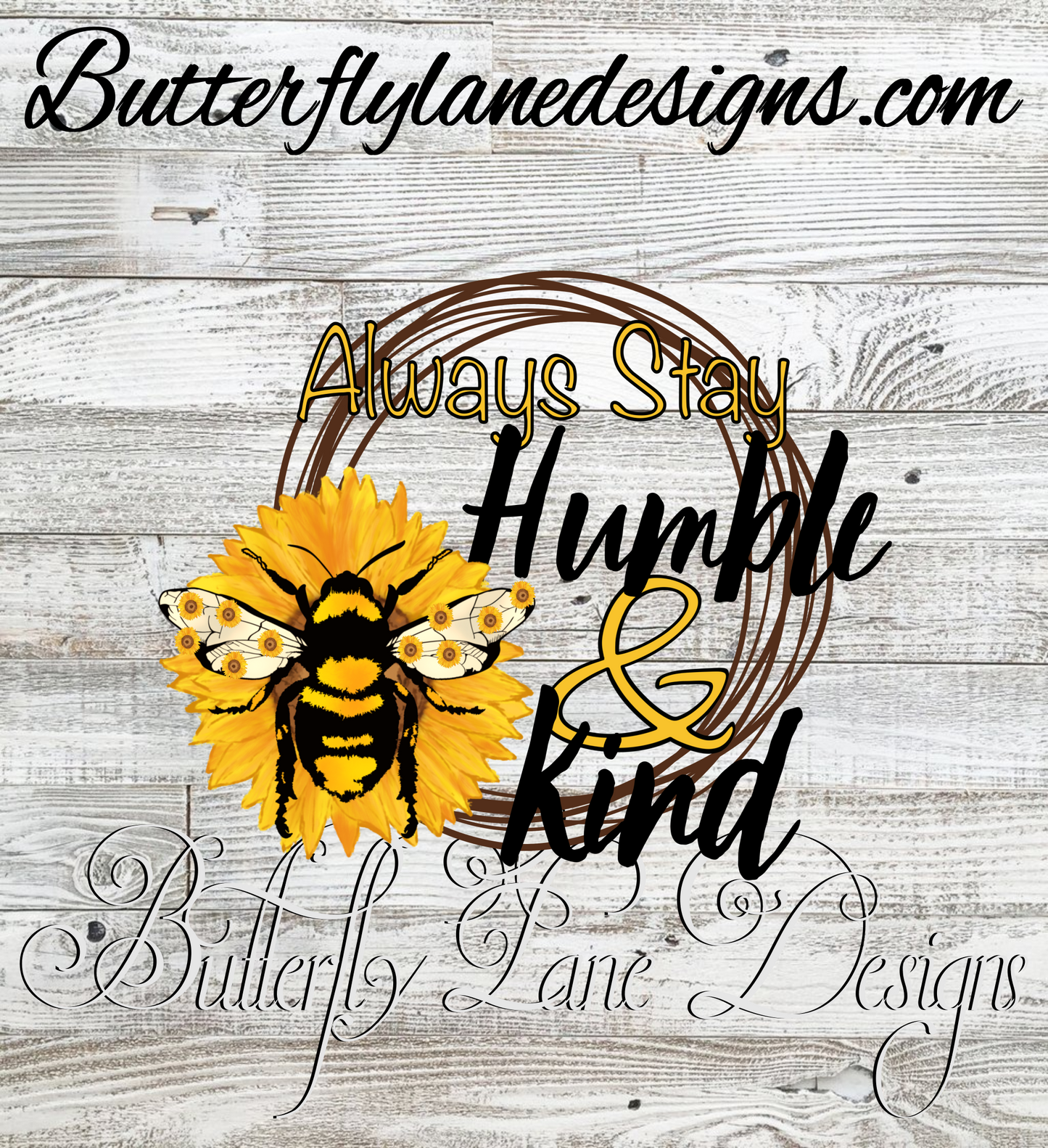 Always stay humble and kind-Bee circle :: Clear Decal or VCD
