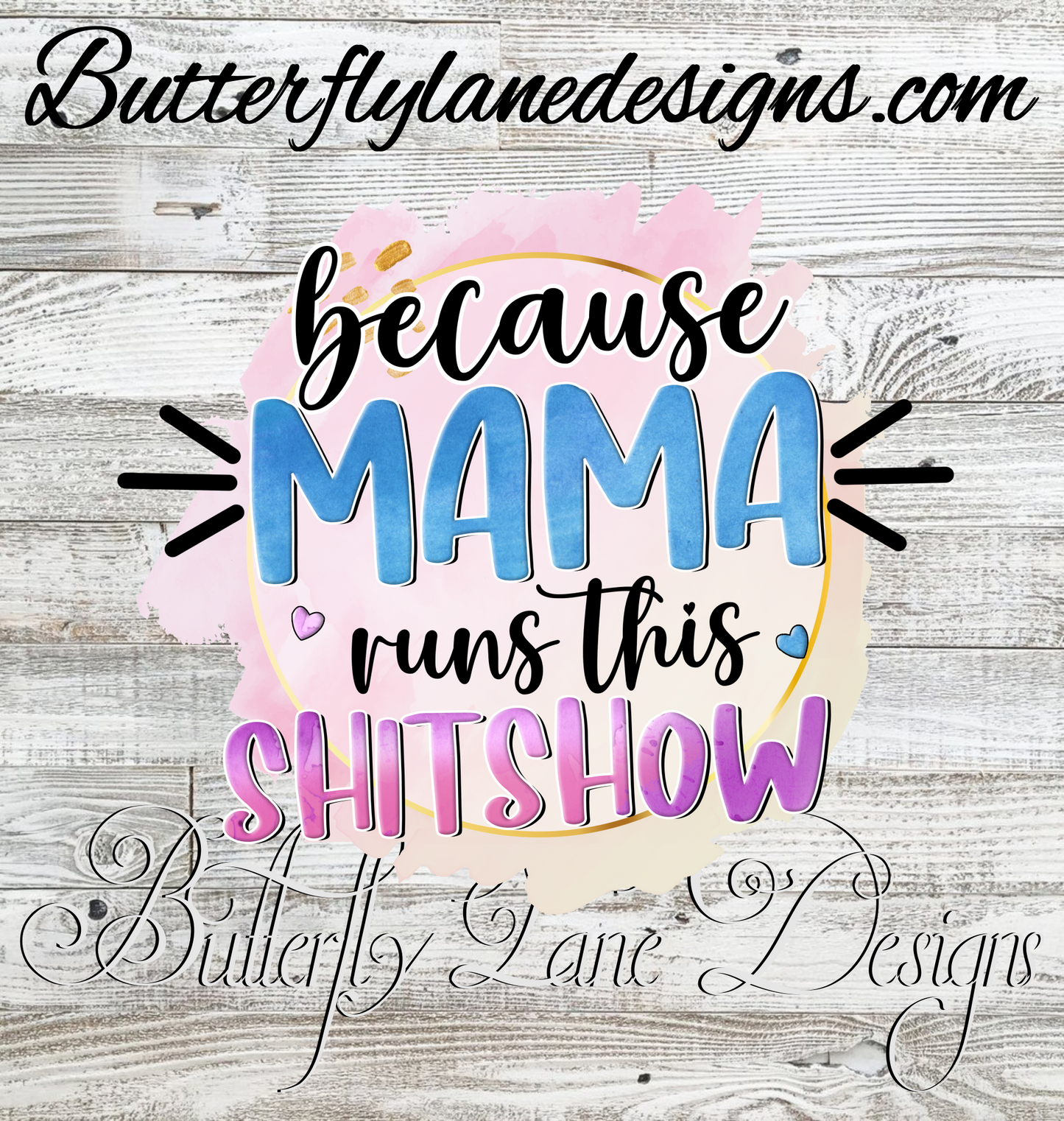 Because mama runs this shitshow :: Clear Decal