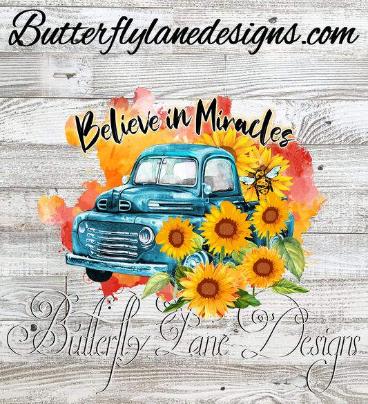 Believe in Miracles-Sunflower truck :: Clear Decal or VCD