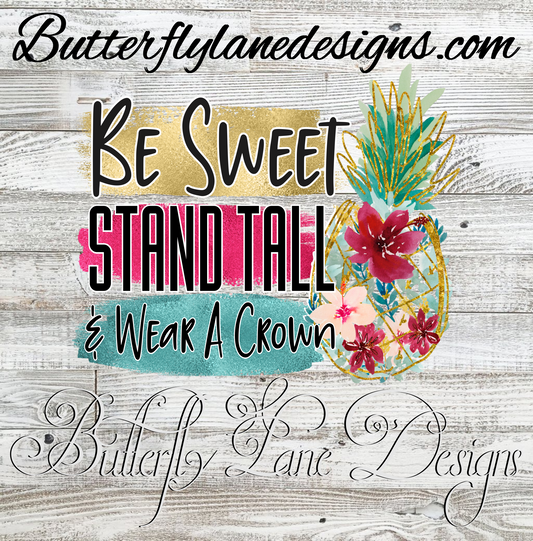 Be sweet-stand tall-wear a crown :: Clear Decal :: VC Decal