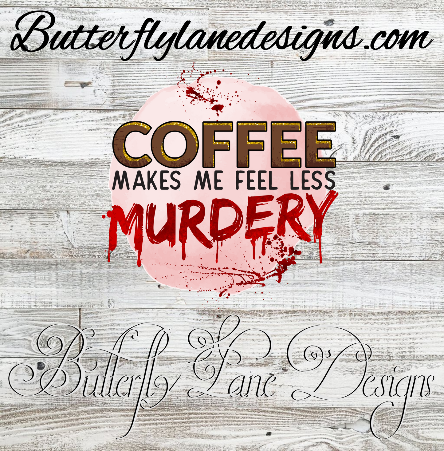 Coffee Makes me less murdery:: Clear Cast Decal