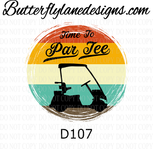 D107 Time to Par Tee :: Clear Decal :: VC Decal
