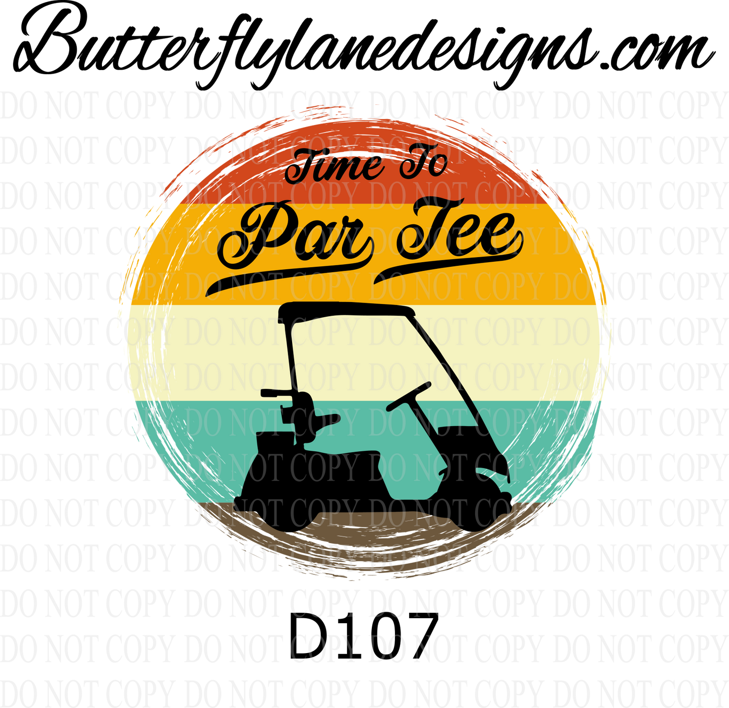 D107 Time to Par Tee :: Clear Decal :: VC Decal