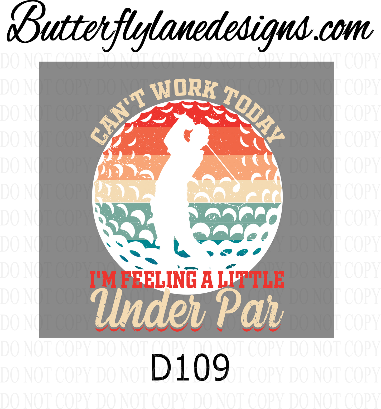 D109 Can't work today-Feeling under par :: Clear Decal :: VC Decal