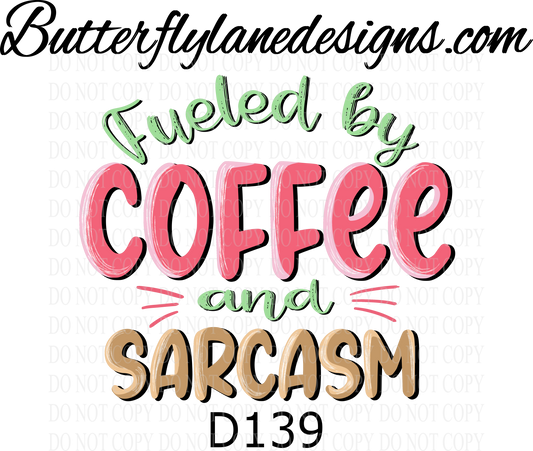 D139 Fueled by coffee and sarcasm :: Clear Decal :: VC Decal