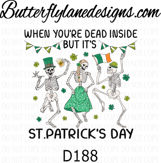 D188 When you're dead inside- St.Patrick's day :: Clear Decal :: VC Decal