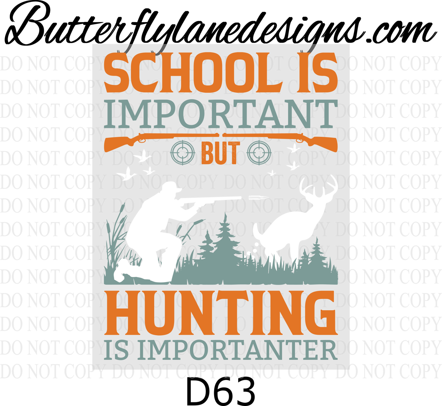 D63 School is important but hunting is importanter :: Clear Decal :: VC Decal