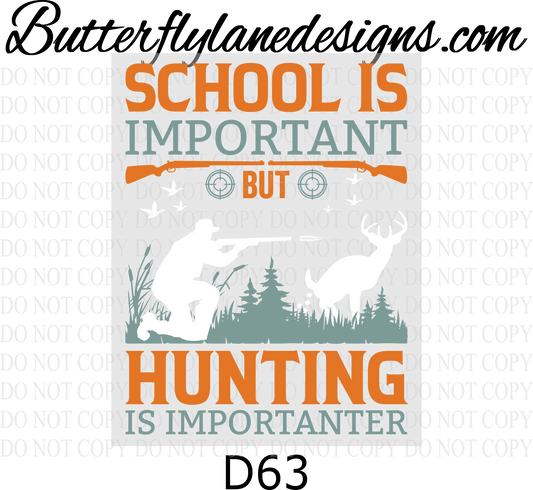 D63 School is important but hunting is importanter :: Clear Decal :: VC Decal