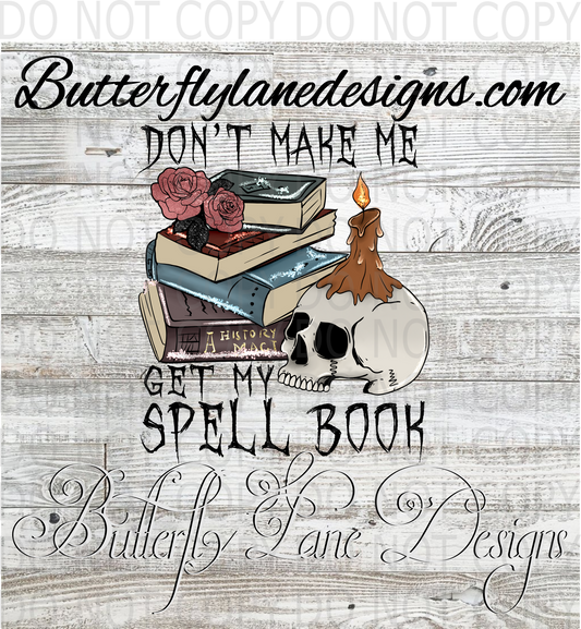 Don't make me get my spell book-witchy :: Clear Decal :: VC Decal