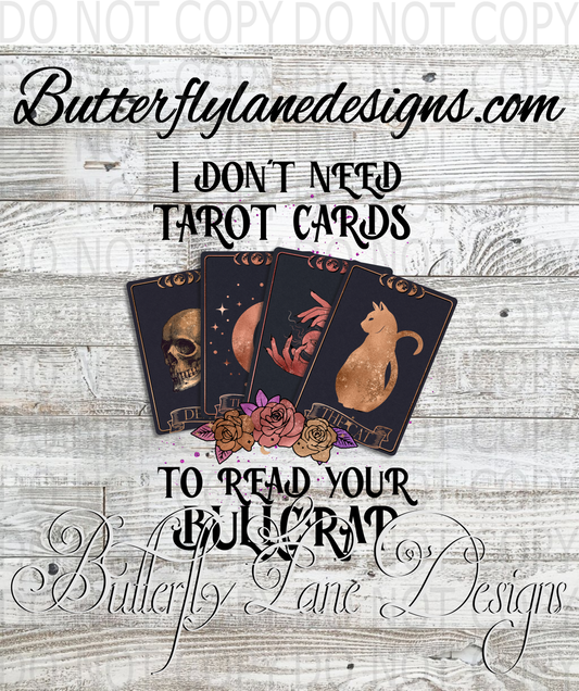 Don't need tarot to read your bullcrap Clear Decal :: VC Decal