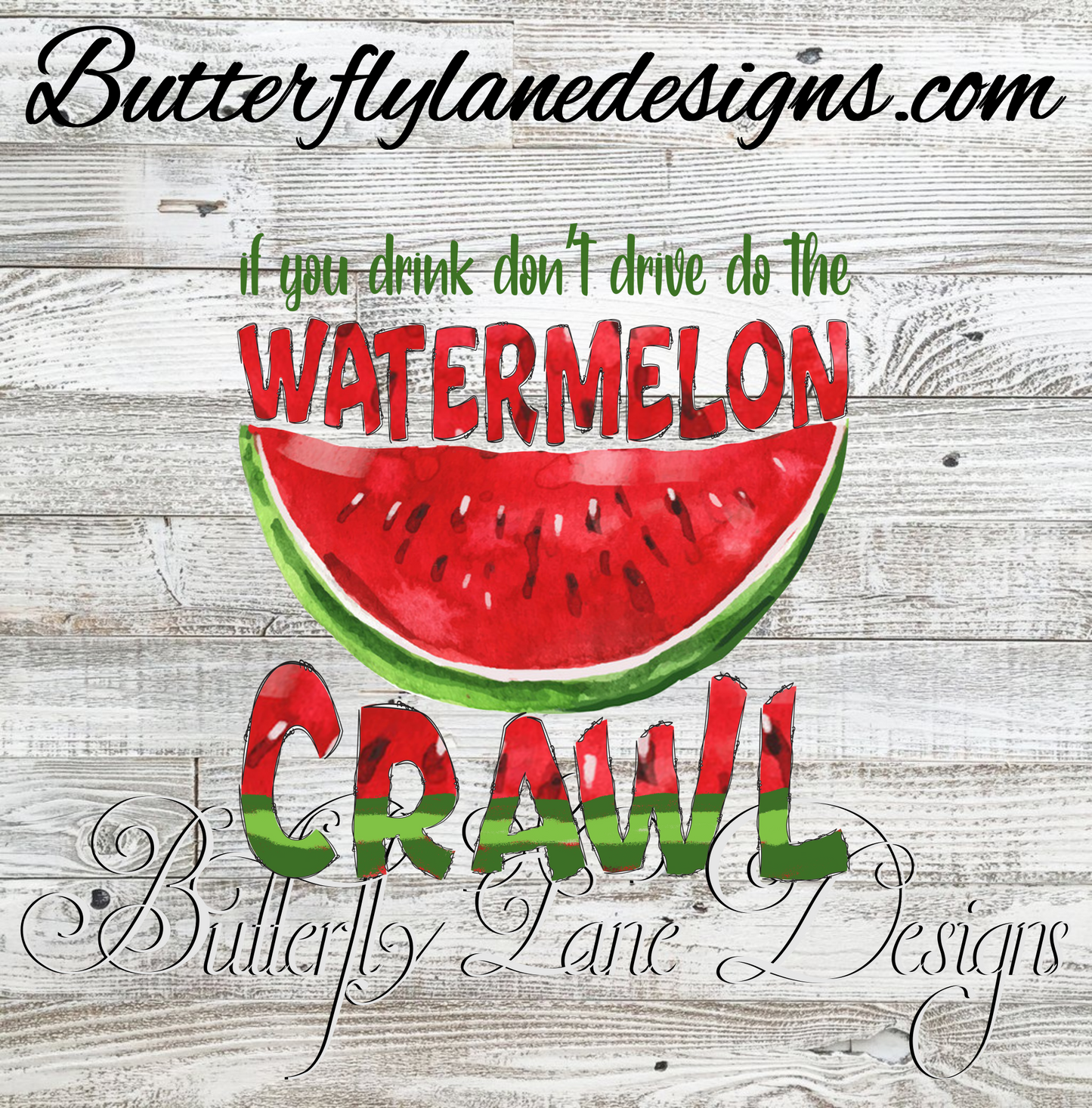 Drink don't drive-watermelon crawl :: Clear Decal :: VC Decal
