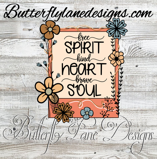 Free spirit, kind heart, brave soul :: Clear Decal :: VC Decal