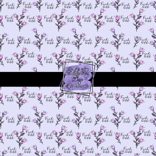 Fuck Off- Pink & Purple Florals PV562 -ADULT- Patterned Vinyl