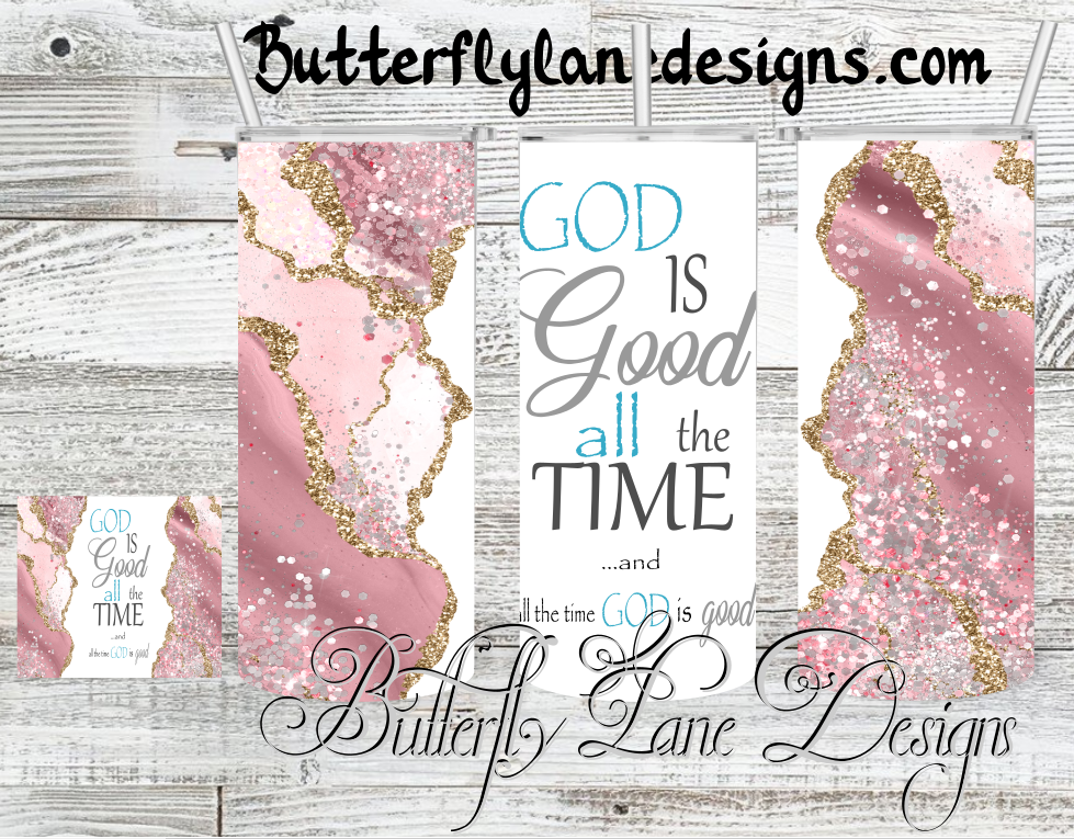 God is Good all the time:: Sublimation Transfer