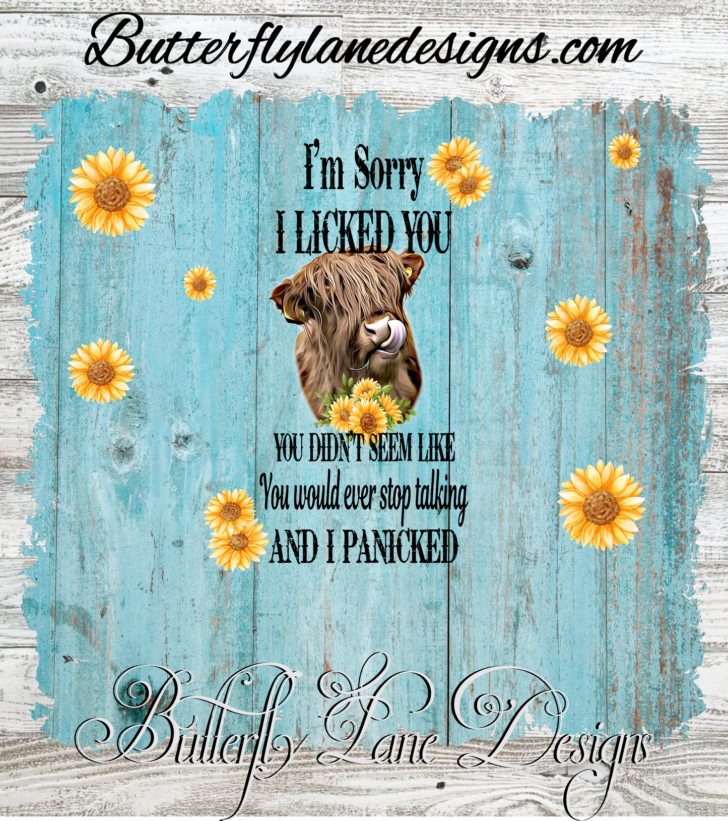 Highland Cow- Sorry I licked you, I Panicked - Teal wood :: White Cast Tumbler wrap