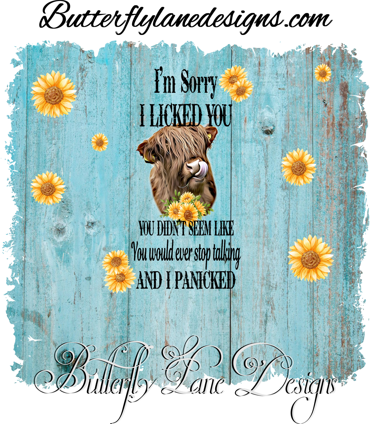 Highland Cow- Sorry I licked you, I Panicked - Teal wood :: White Cast Tumbler wrap
