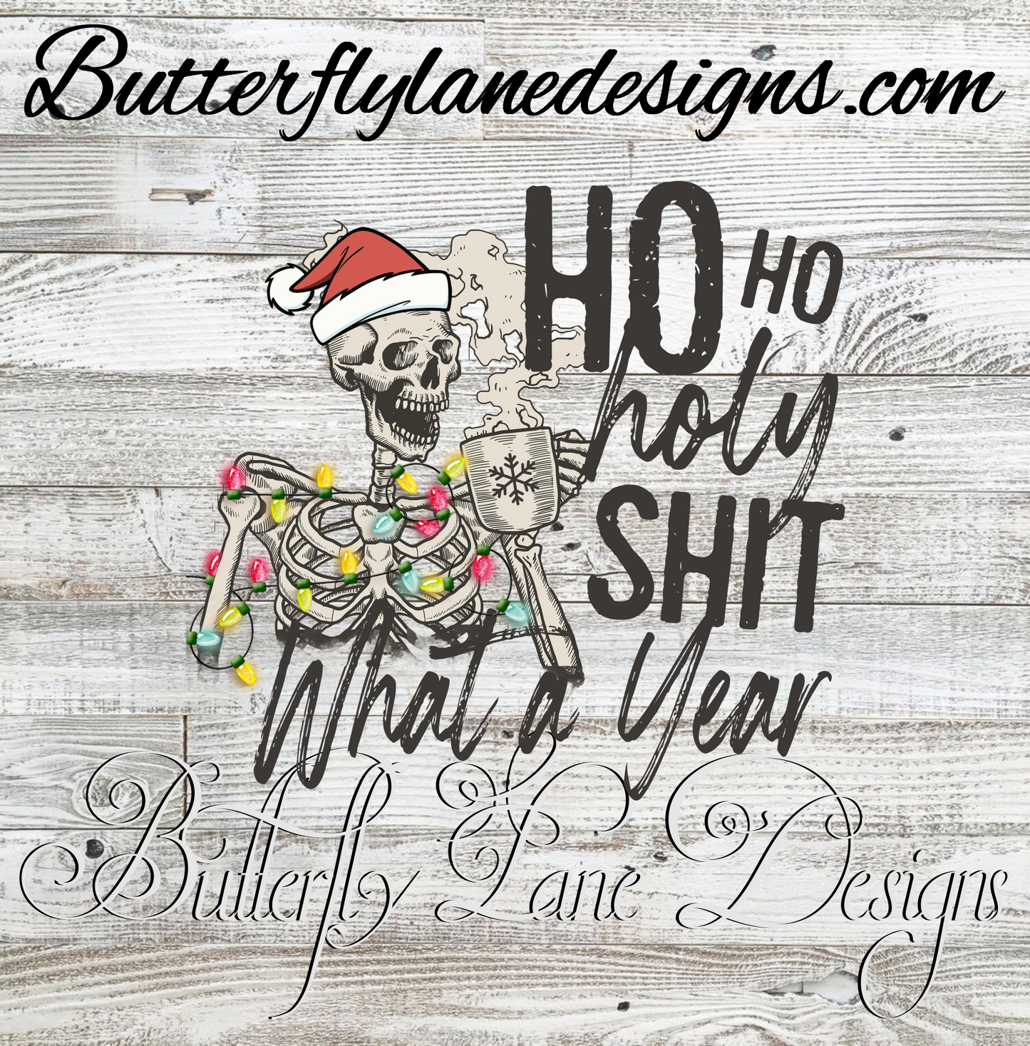 Ho Ho holy shit-what a year- Santa Skelly ::  Clear Decal :: VC Decal
