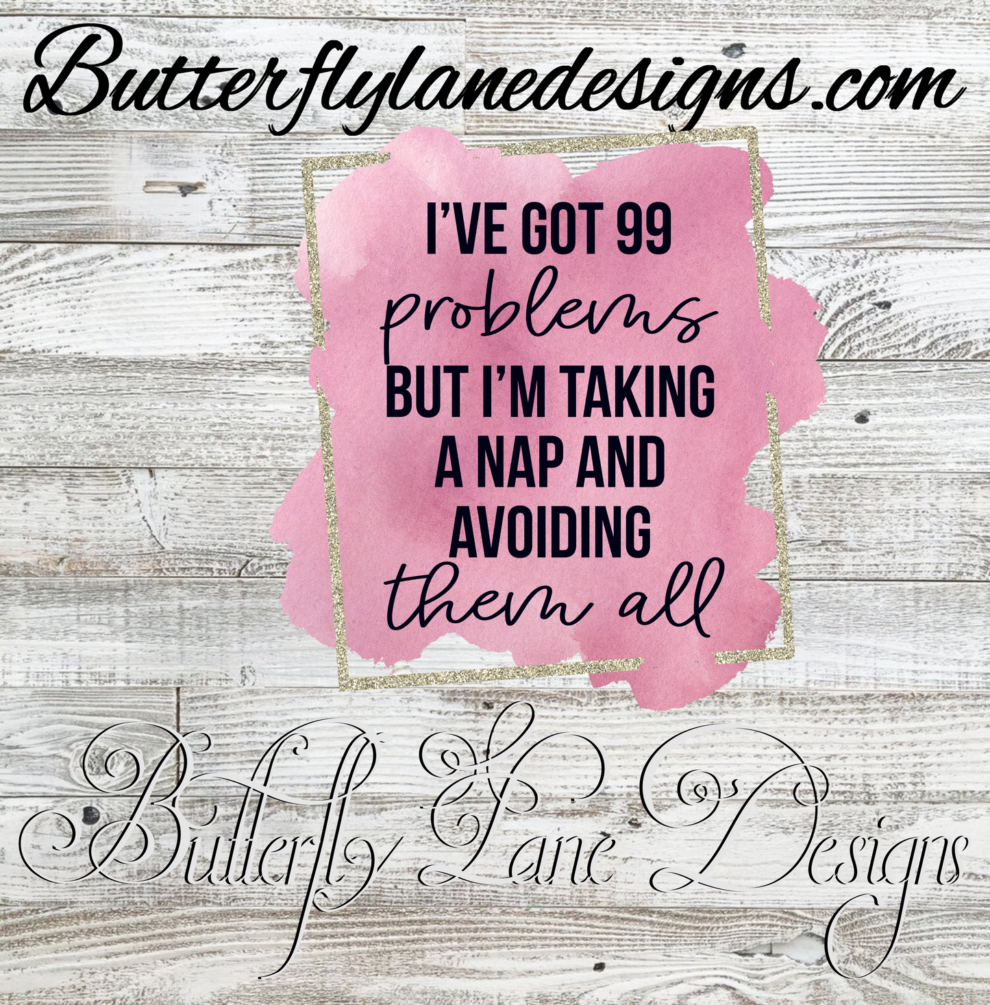 I've got 99 problems-but I'm taking a nap and avoiding them all :: Clear Cast Decal