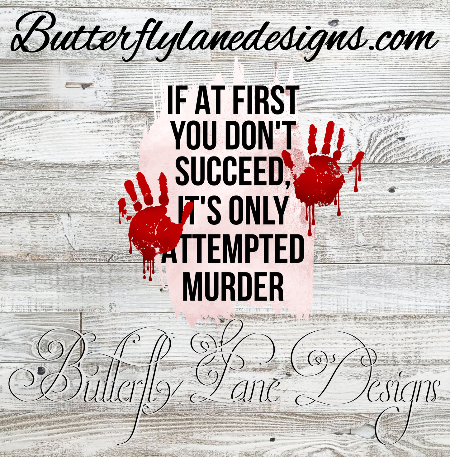 If at first you don't succeed, it's attempted murder :: Clear Cast Decal