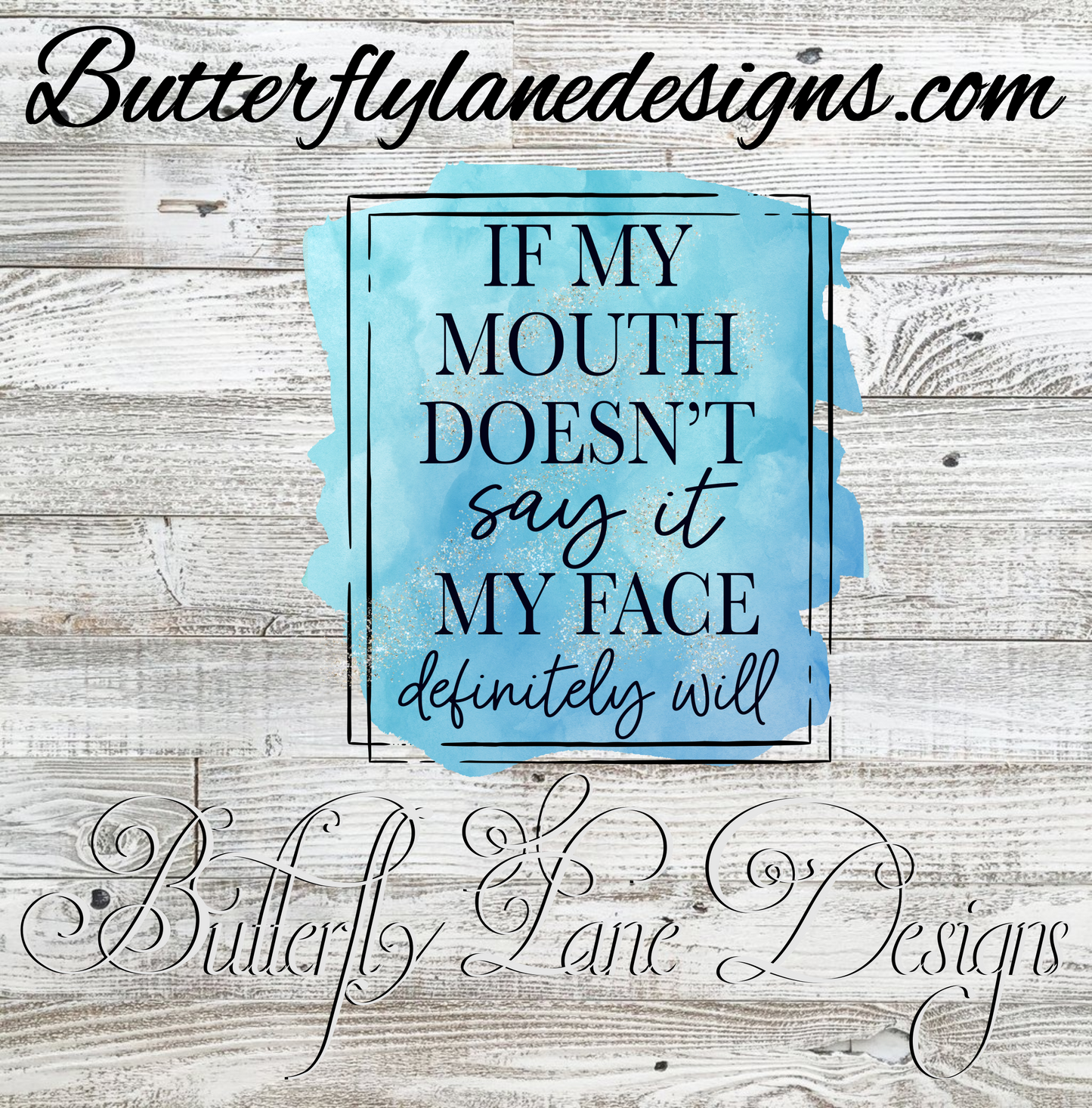 If my mouth doesn't say it, my face def will :: Clear Cast Decal