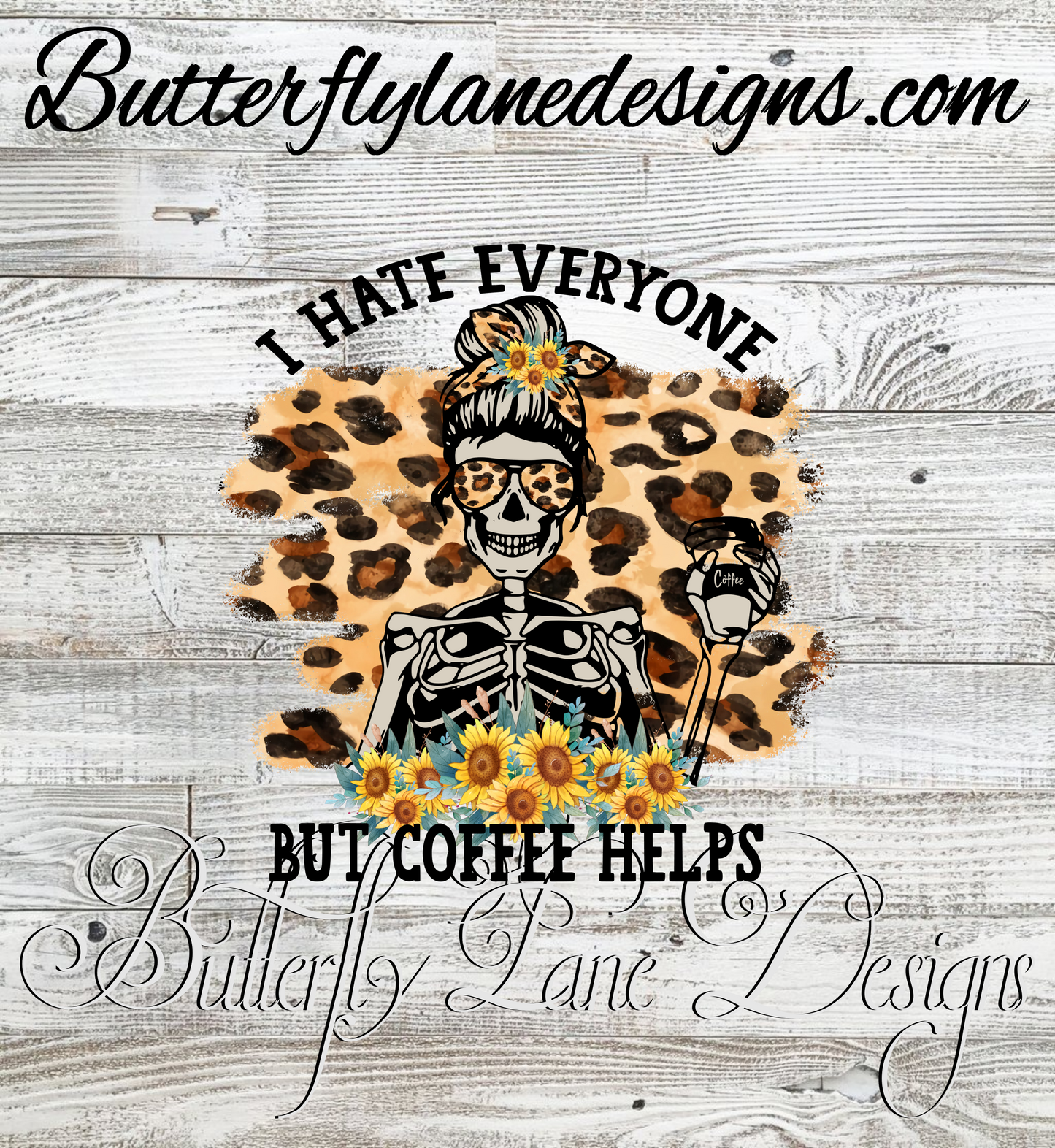 I hate everyone but coffee Helps :: Clear Decal or VCD
