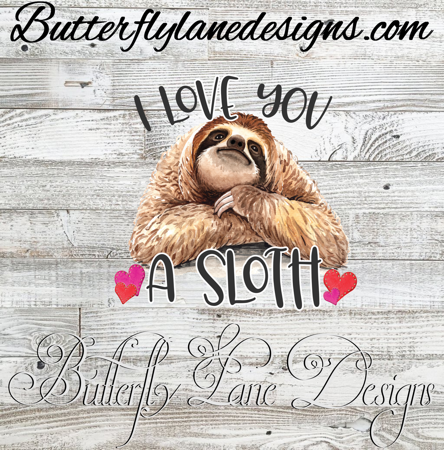 I love you a sloth :: Clear Cast Decal
