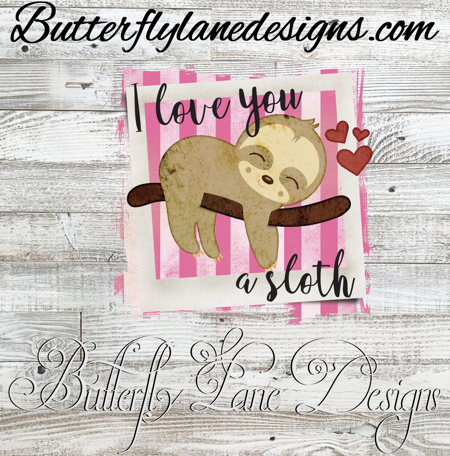 I love you a sloth-baby sloth-pink white stripped :: Clear Cast Decal