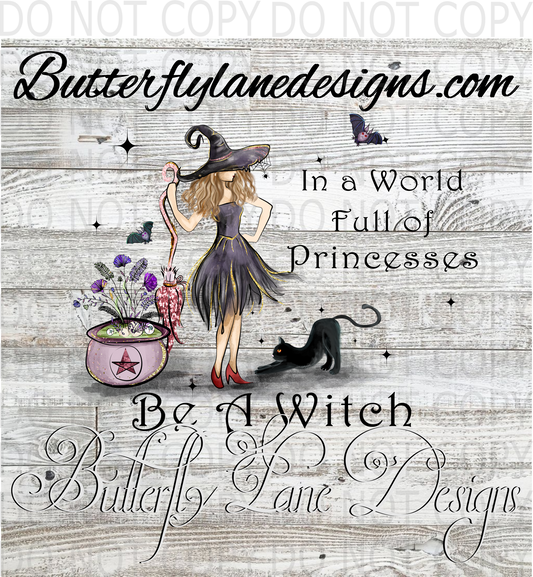 In a world full of princesses-be a witch :: Clear Decal :: VC Decal