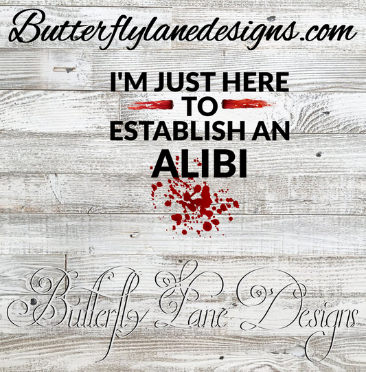 Just here to establish an Alibi :: Clear Cast Decal