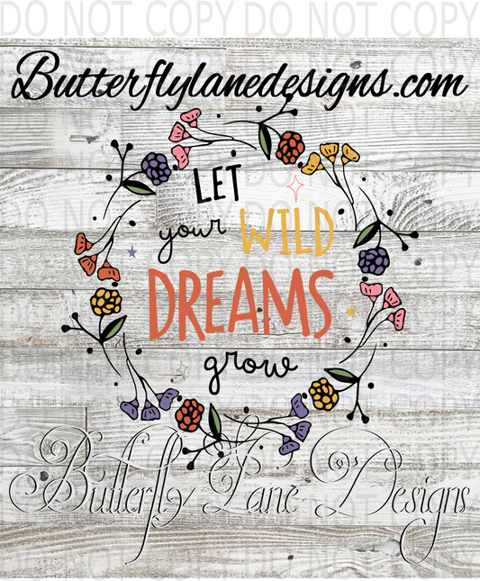 Let your wild dreams grow- :: Clear Decal :: VC Decal