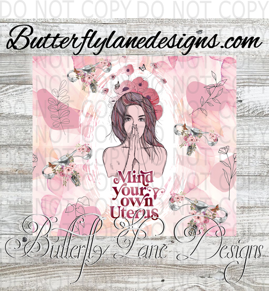 Mind your own uterus 01 :: Tumbler wrap