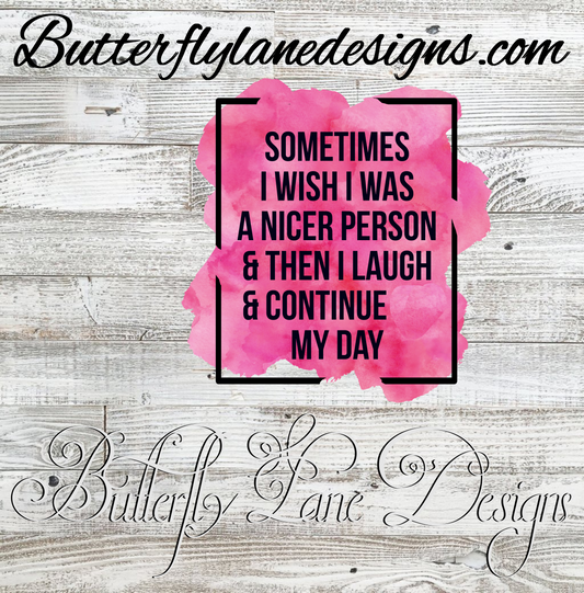 Nicer person-then I laugh and continue on my day :: Clear Cast Decal