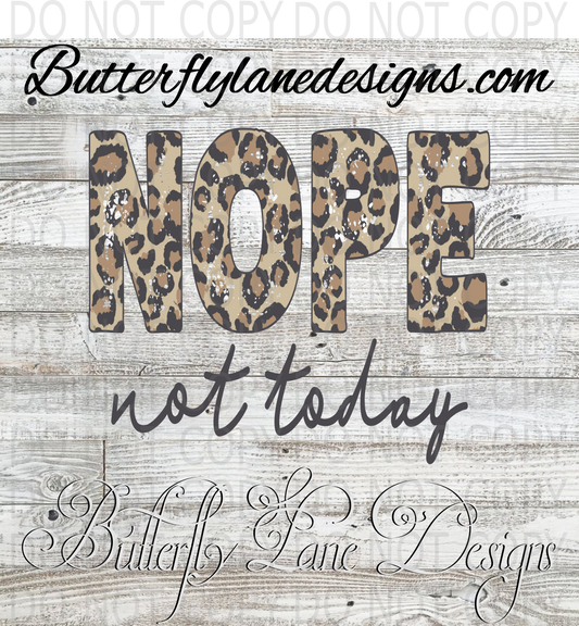 Nope-Not today leopard print: Clear Decal :: VC Decal