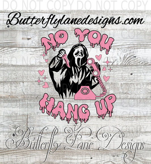 D413   No you hang up-ghost face- :: Clear Decal :: VC Decal