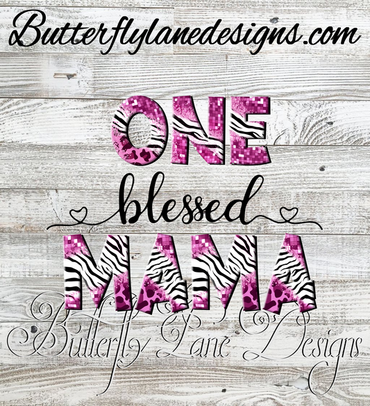 One blessed Mama-Zebra print-pinks :: Clear Decal or VCD