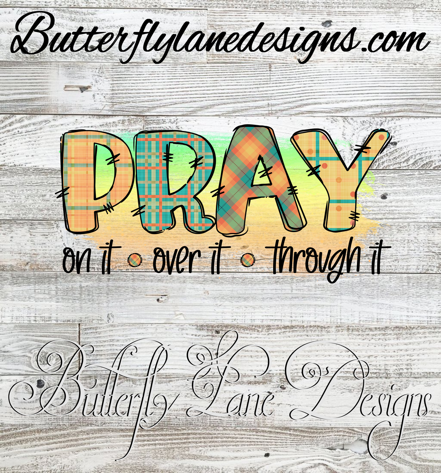 Pray on it, over it, through it-Horizontal :: Clear Decal