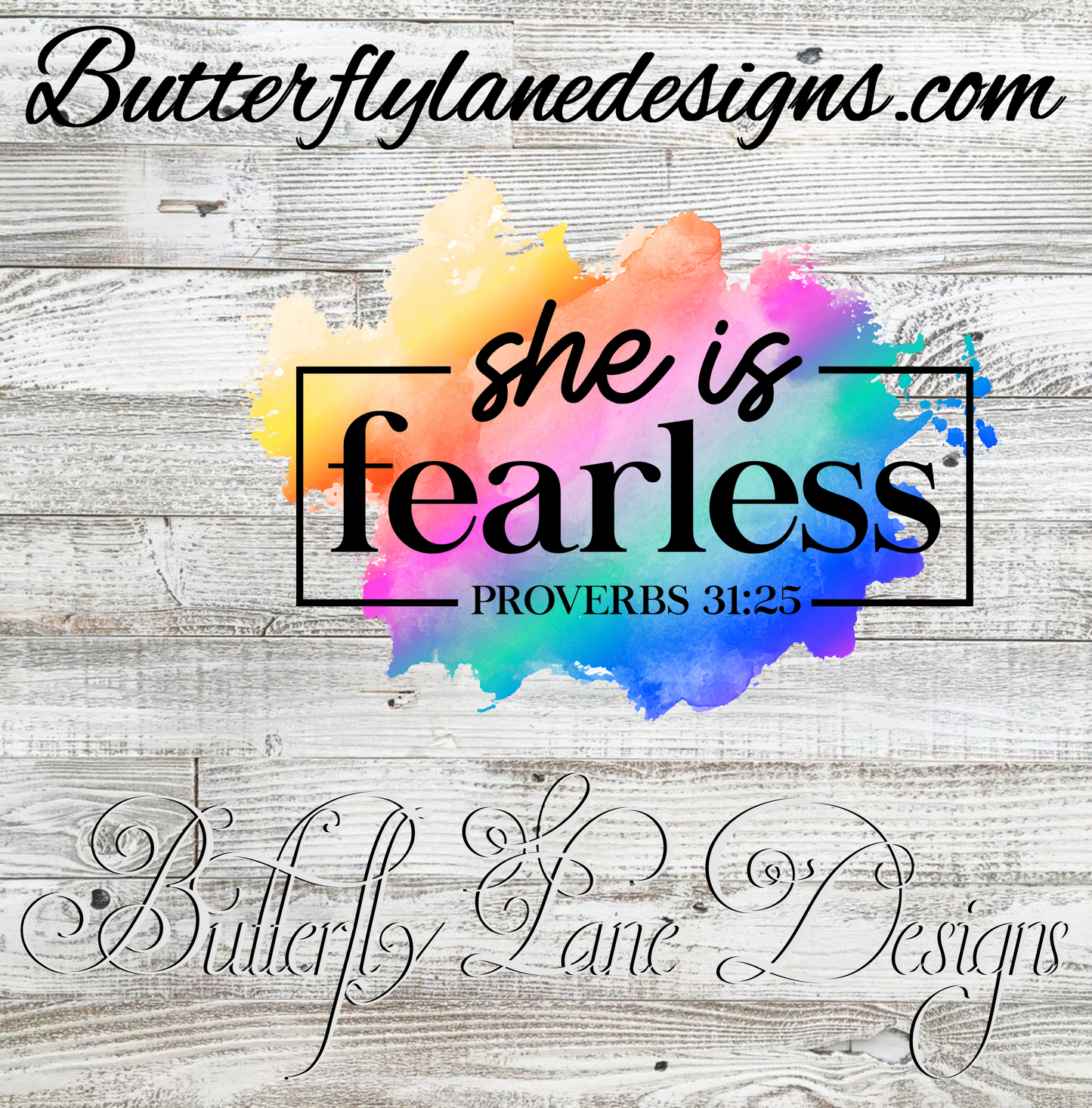 She is fearless; Proverbs 31;25, Rainbow watercolor inks :: Clear Cast Decal