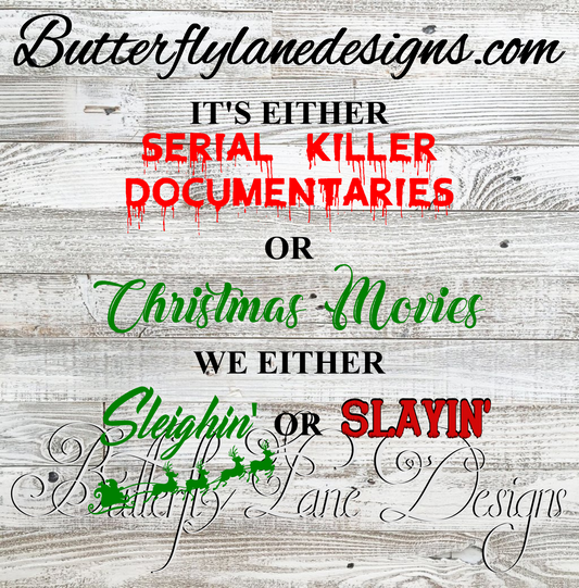 We either Sleighin Or Slayin- Bld 2 :: Clear Decal :: VC Decal