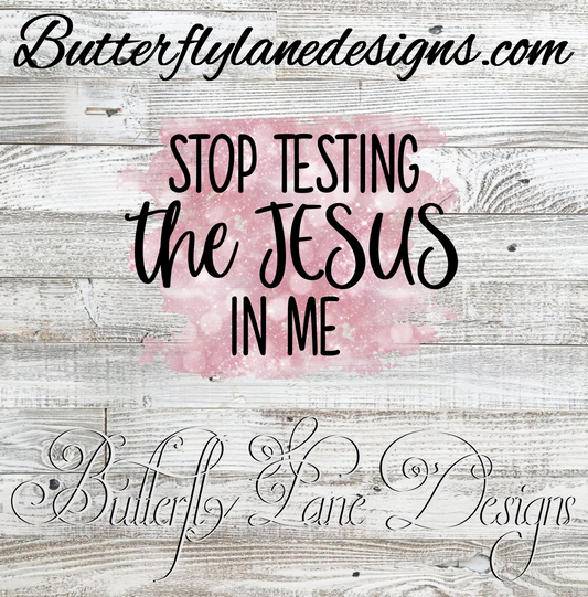 Stop testing the Jesus in me :: Clear Cast Decal