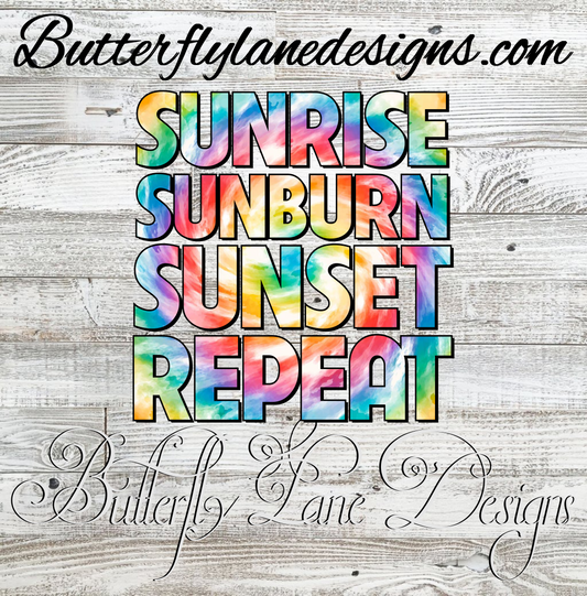 Sunrise-Sunburn-Sunset-Repeat  :: Clear Decal :: VC Decal