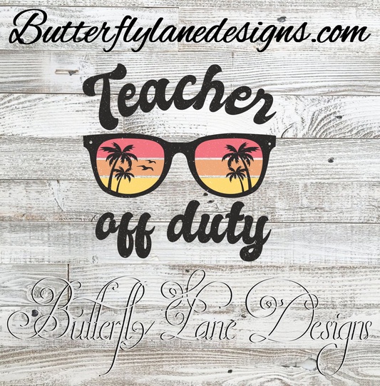 Teacher off duty-sunflower :: Clear Cast Decal