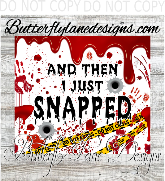 And then I just snapped: True crime- Murder mystery :: Tumbler wrap